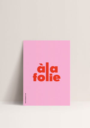 Affiche 30x40cm 'À la folie' | PAPIER AND CO.