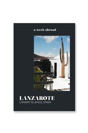 Guide de voyage 'Lanzarote' | A WEEK ABROAD