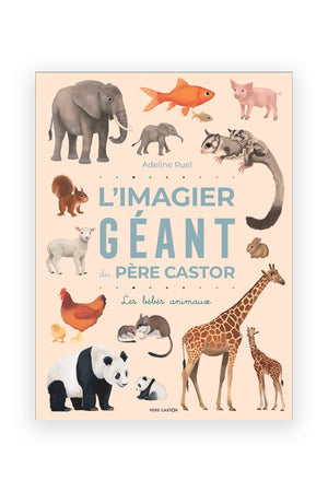 L'imagier géant du Père Castor 'Les bébés animaux' | FLAMMARION
