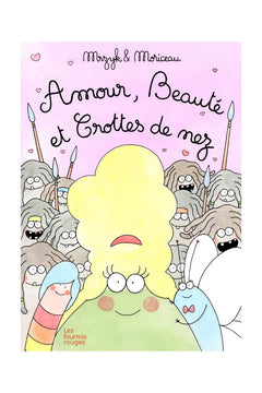 Livre 'Amour, beauté et crottes de nez' | LES FOURMIS ROUGES