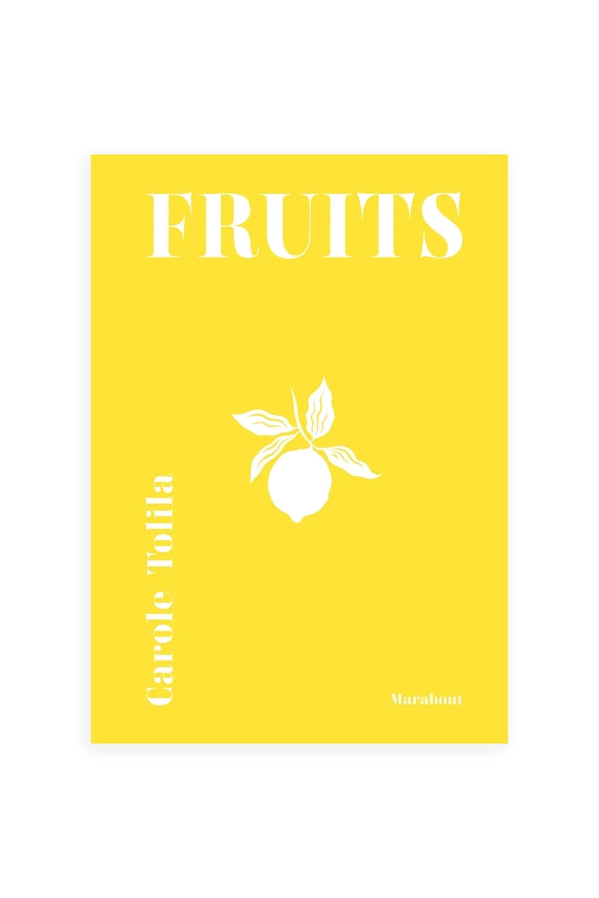 Livre 'Fruits' - Carole Tolila | MARABOUT