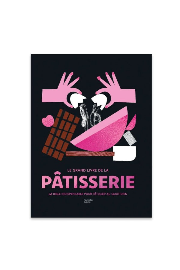 Livre 'Le grand livre de la Pâtisserie' | HACHETTE
