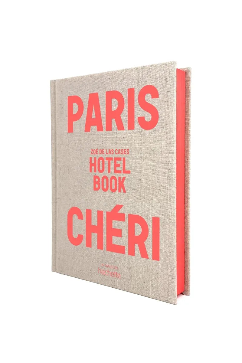 Livre 'Paris Chéri' Hotel Book - Zoé De Las Cases | HACHETTE