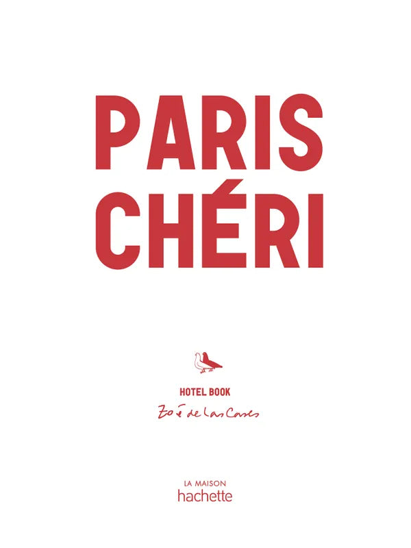 Livre 'Paris Chéri' Hotel Book - Zoé De Las Cases | HACHETTE