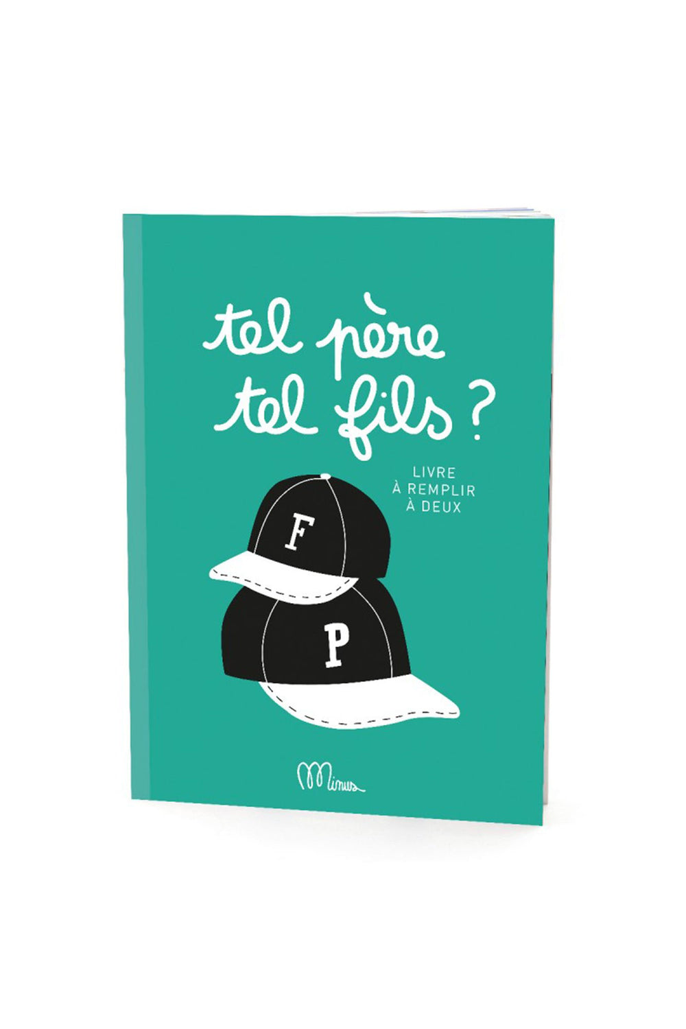 Livre à remplir 'Tel père tel fils ?' | MINUS ÉDITIONS
