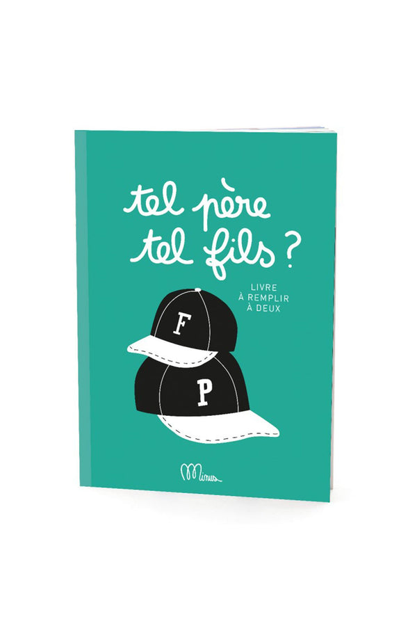 Livre à remplir 'Tel père tel fils ?' | MINUS ÉDITIONS