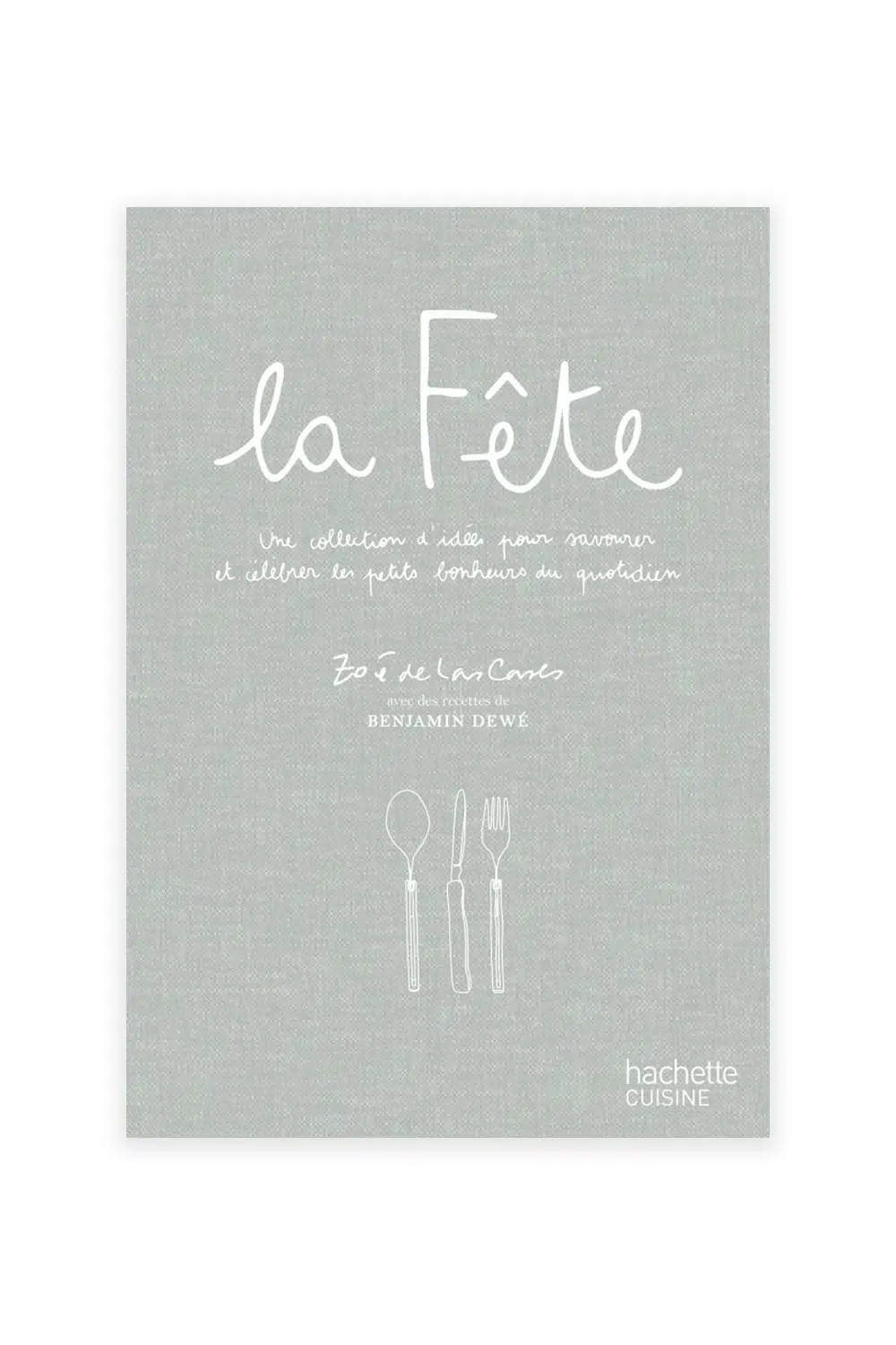 Livre 'La Fête' - Zoé De Las Cases | HACHETTE