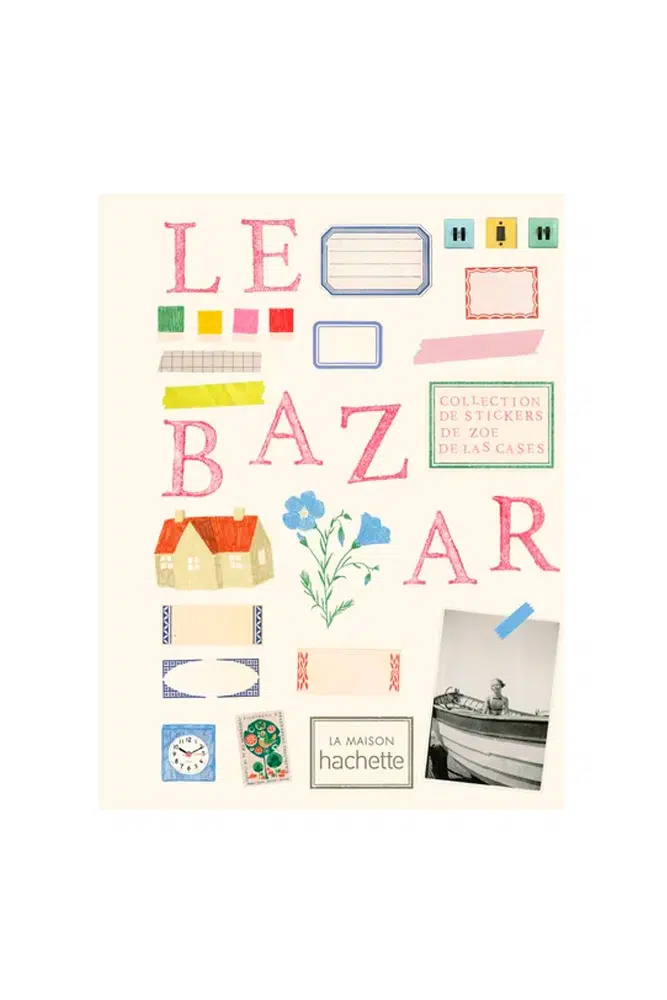 Livre 'Le Bazar' - Zoé De Las Cases | HACHETTE