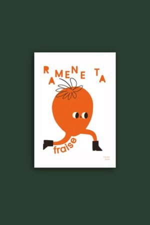 Affiche 'Ramène ta fraise' A5 | CHARLOTTE JANVIER