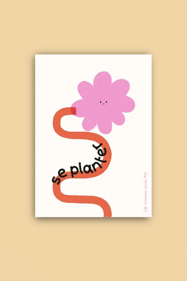 Affiche 'Se planter' A5 | CHARLOTTE JANVIER