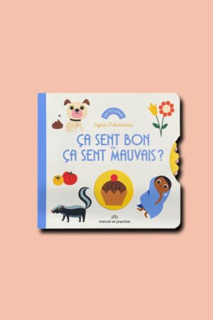 Livre 'Ca sent bon ou ça sent mauvais ?'