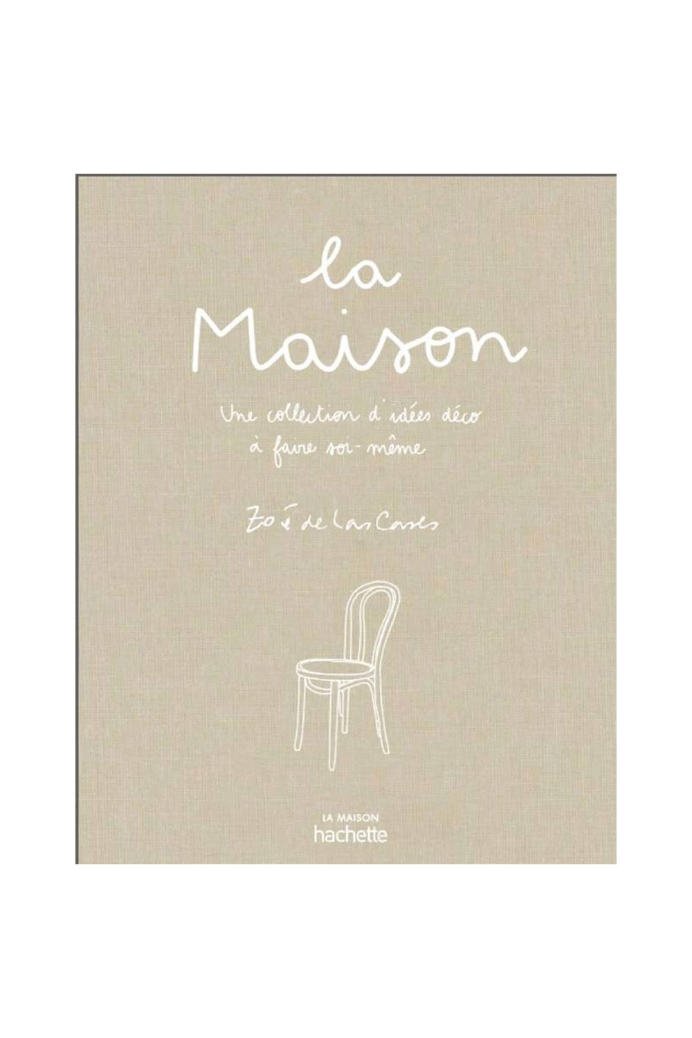 Livre 'La Maison' - Zoé De Las Cases | HACHETTE