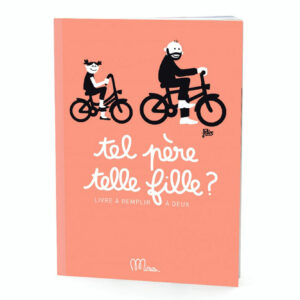 Livre à remplir "Tel père telle fille ?"
