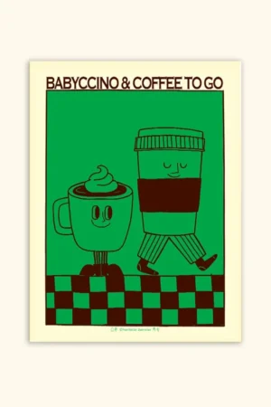 Affiche 'Babyccino and coffee to go' 30x40cm | CHARLOTTE JANVIER